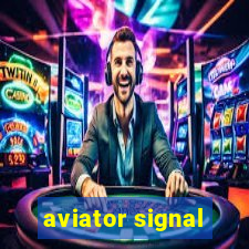 aviator signal